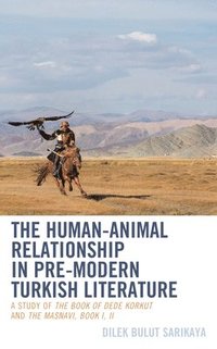 bokomslag The Human-Animal Relationship in Pre-Modern Turkish Literature