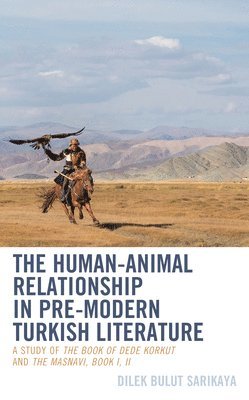 bokomslag The Human-Animal Relationship in Pre-Modern Turkish Literature