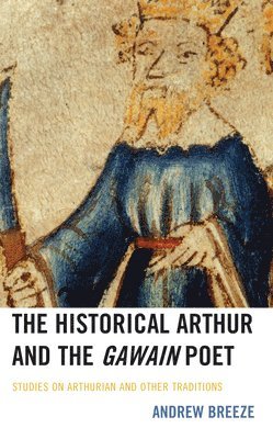 bokomslag The Historical Arthur and The Gawain Poet