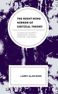 bokomslag The Right-Wing Mirror of Critical Theory