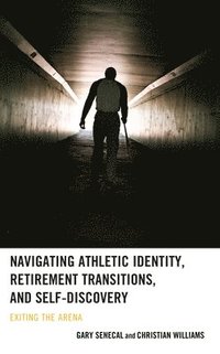bokomslag Navigating Athletic Identity, Retirement Transitions, and Self-Discovery