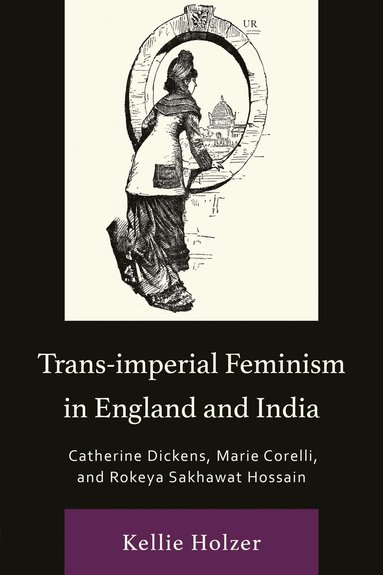 bokomslag Trans-imperial Feminism in England and India