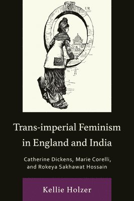 Trans-imperial Feminism in England and India 1