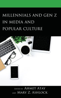 Millennials and Gen Z in Media and Popular Culture 1