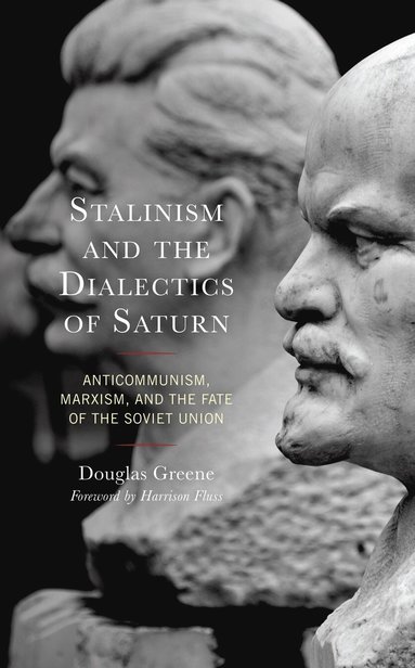 bokomslag Stalinism and the Dialectics of Saturn