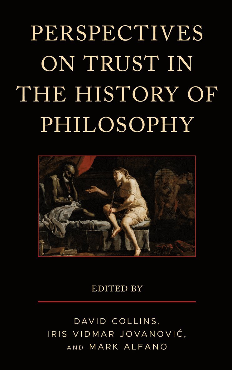 David J. Collins, Iris Vidmar Jovanovic, Mark Alfano, David Collins, Iris Vidmar Jovanovic - Perspectives on Trust in the History of Philosophy, Inbunden
