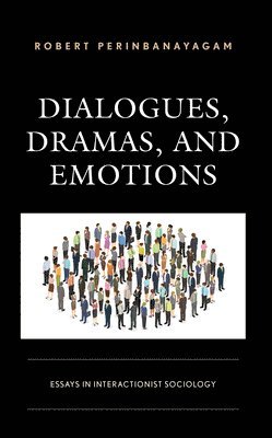 bokomslag Dialogues, Dramas, and Emotions