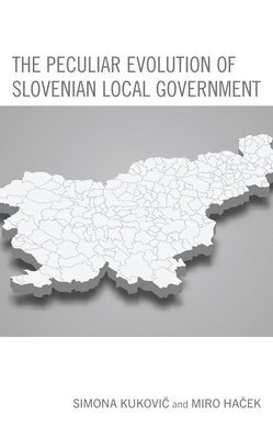 The Peculiar Evolution of Slovenian Local Government 1