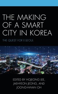 bokomslag The Making of a Smart City in Korea