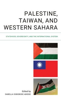Sabella Ogbobode Abidde - Palestine, Taiwan, and Western Sahara, Inbunden