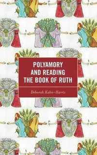 bokomslag Polyamory and Reading the Book of Ruth