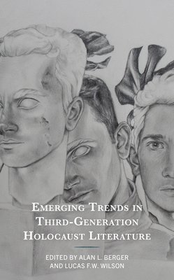 Emerging Trends in Third-Generation Holocaust Literature 1