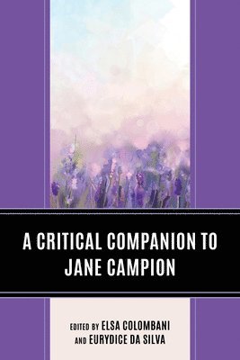 Elsa Colombani, Eurydice Da Silva - Critical Companion to Jane Campion, Inbunden