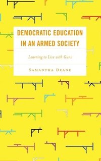 bokomslag Democratic Education in an Armed Society