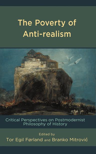 Tor Egil Førland, Branko Mitrovic - Poverty of Anti-realism, Inbunden