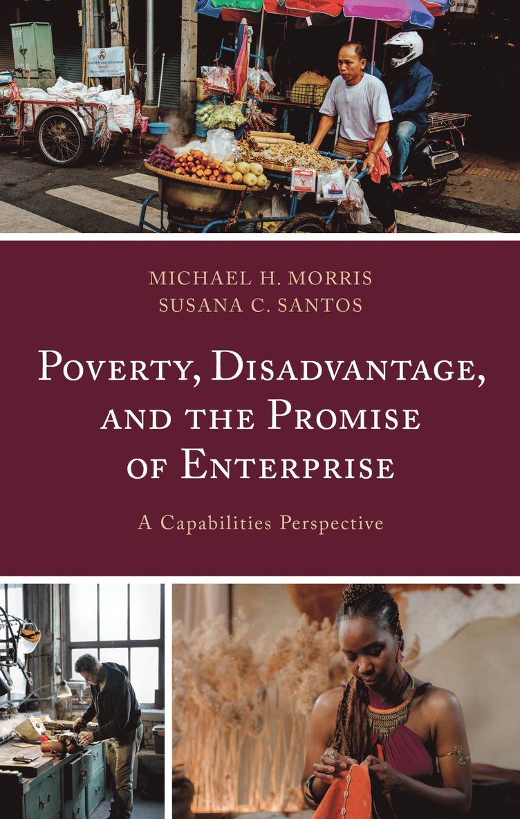 Michael H. Morris, Susana C. Santos - Poverty, Disadvantage, and the Promise of Enterprise, Inbunden