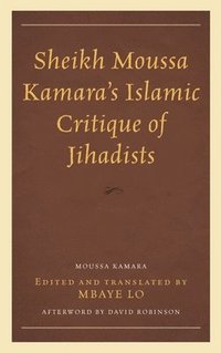 bokomslag Sheikh Moussa Kamara's Islamic Critique of Jihadists