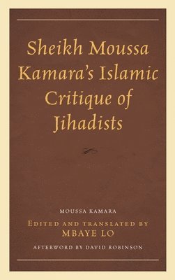 bokomslag Sheikh Moussa Kamara's Islamic Critique of Jihadists