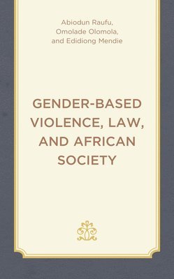 Gender-Based Violence, Law, and African Society 1