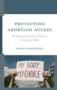 bokomslag Protecting Abortion Access