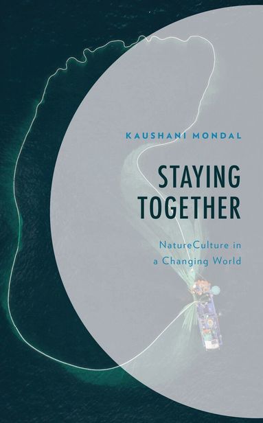 Kaushani Mondal - Staying Together, Inbunden