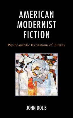 John Dolis - American Modernist Fiction, Inbunden