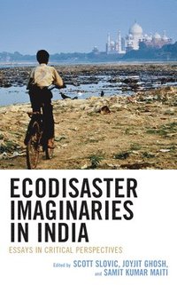 bokomslag Ecodisaster Imaginaries in India