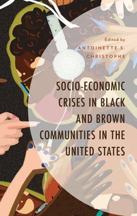 bokomslag Socio-Economic Crises in Black and Brown Communities in the United States