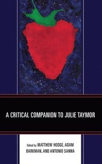 bokomslag A Critical Companion to Julie Taymor