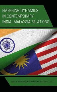 bokomslag Emerging Dynamics in Contemporary IndiaMalaysia Relations