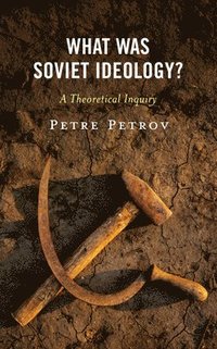 bokomslag What Was Soviet Ideology?