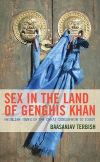 bokomslag Sex in the Land of Genghis Khan