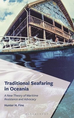Hunter H. Fine, Hunter H Fine - Traditional Seafaring in Oceania, Inbunden