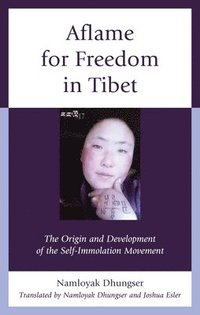 bokomslag Aflame for Freedom in Tibet