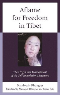 bokomslag Aflame for Freedom in Tibet