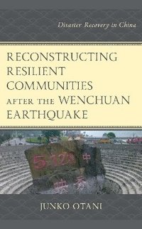 bokomslag Reconstructing Resilient Communities after the Wenchuan Earthquake