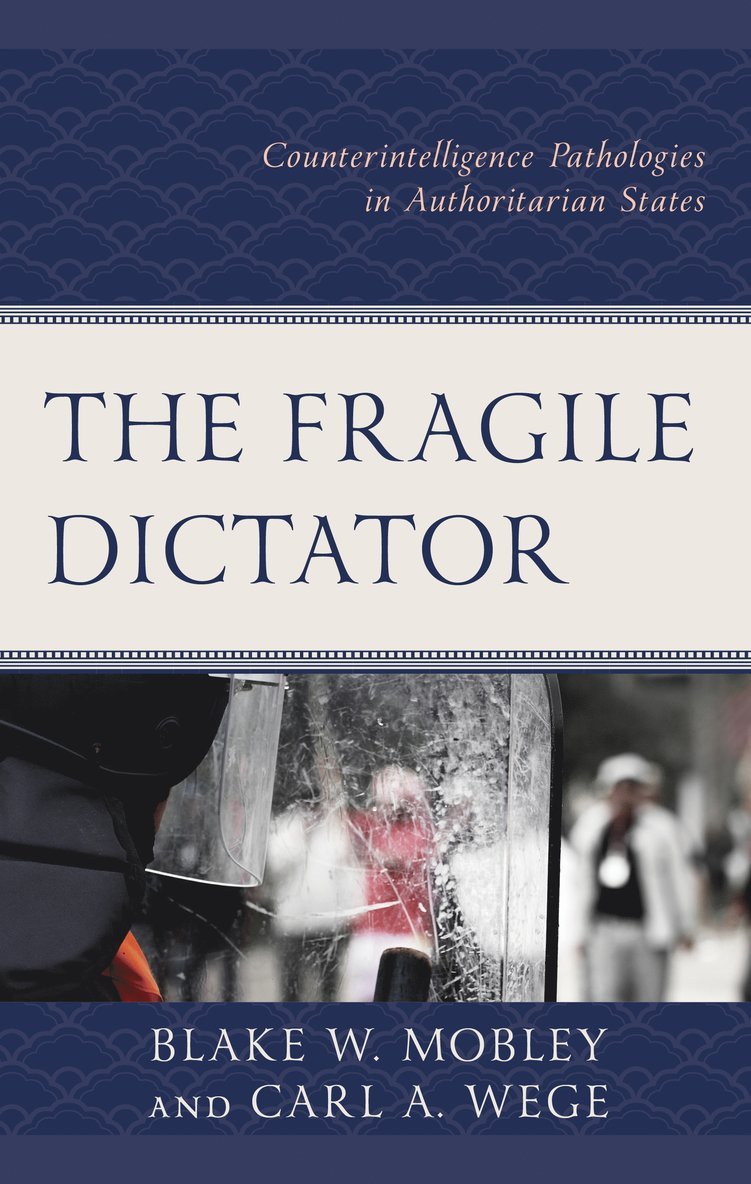 Blake W. Mobley, Carl A. Wege - Fragile Dictator, Inbunden
