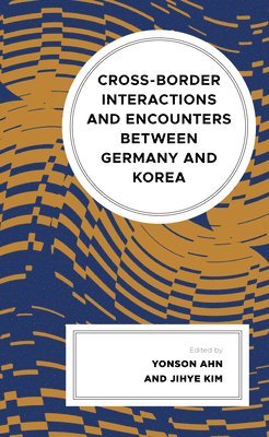 Cross-border Interactions and Encounters between Germany and Korea 1