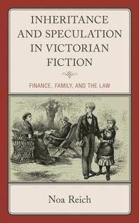 bokomslag Inheritance and Speculation in Victorian Fiction