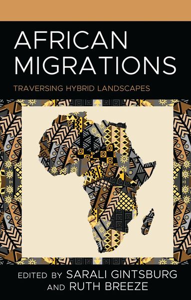 Sarali Gintsburg, Ruth Breeze - African Migrations, Inbunden