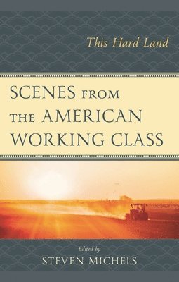 Scenes from the American Working Class