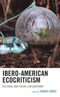 bokomslag Ibero-American Ecocriticism
