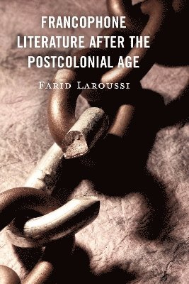 bokomslag Francophone Literature After the Postcolonial Age