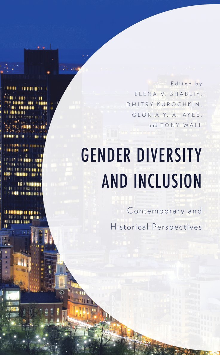 Gloria Y. A. Ayee, Elena V. Shabliy, Dmitry Kurochkin, Tony Wall, Gloria Y. a. Ayee - Gender Diversity and Inclusion, Inbunden