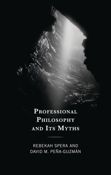 bokomslag Professional Philosophy and Its Myths