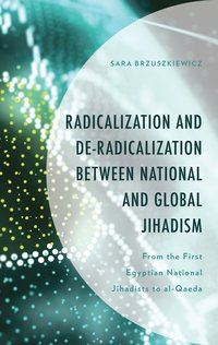 bokomslag Radicalization and De-Radicalization between National and Global Jihadism