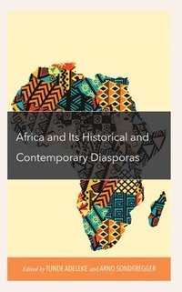 bokomslag Africa and its Historical and Contemporary Diasporas
