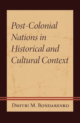 Post-Colonial Nations in Historical and Cultural Context 1