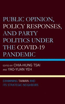 Public Opinion, Policy Responses, and Party Politics under the COVID-19 Pandemic 1