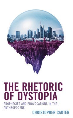 bokomslag Rhetoric of Dystopia